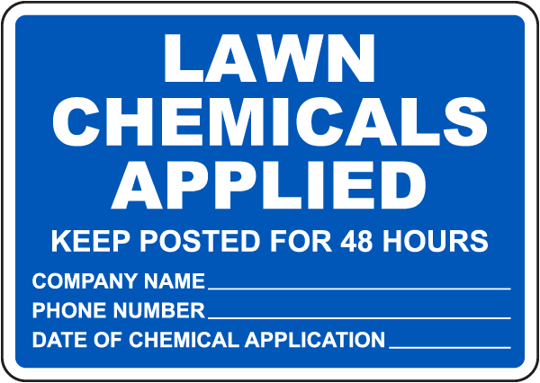 Lawn Chemicals Applied Sign