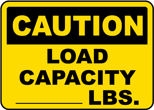 Caution Load Capacity Label