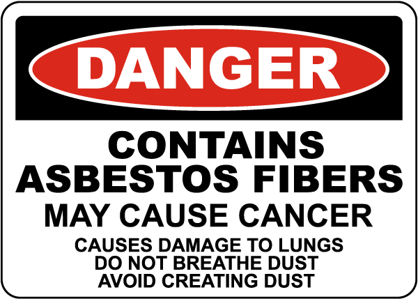 Danger Asbestos May Cause Cancer Sign