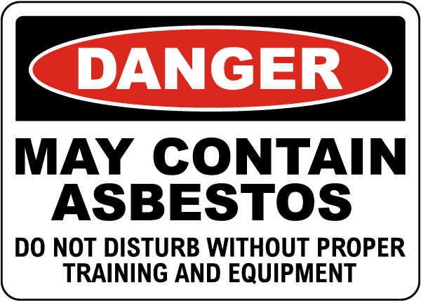 Danger May Contain Asbestos Sign