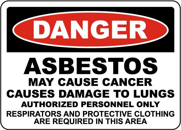 Danger Asbestos May Cause Cancer and Damage Lungs Sign