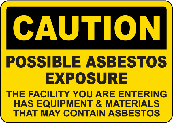Caution Possible Asbestos Exposure Sign