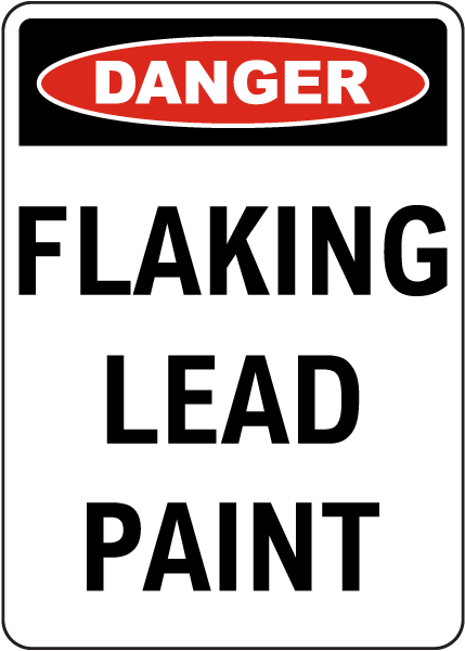Danger Flaking Lead Paint Sign