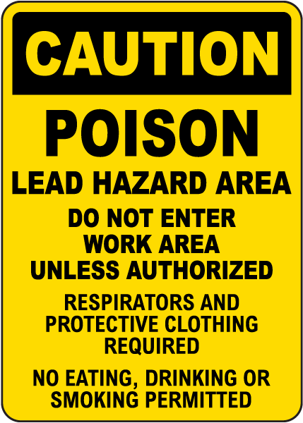 Caution Poison Lead Hazard Area Sign