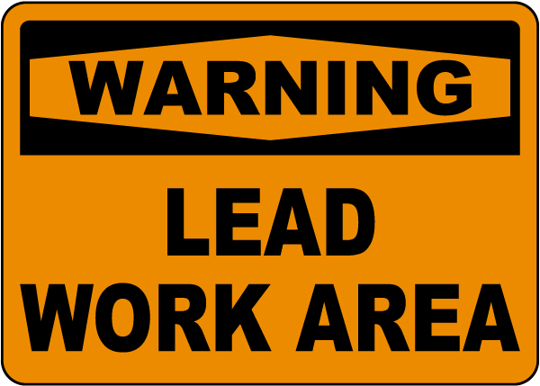 Warning Lead Work Area Sign