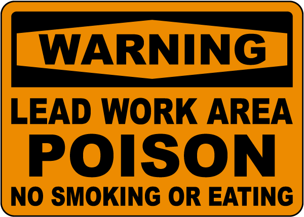 Warning Lead Work Area Poison Sign