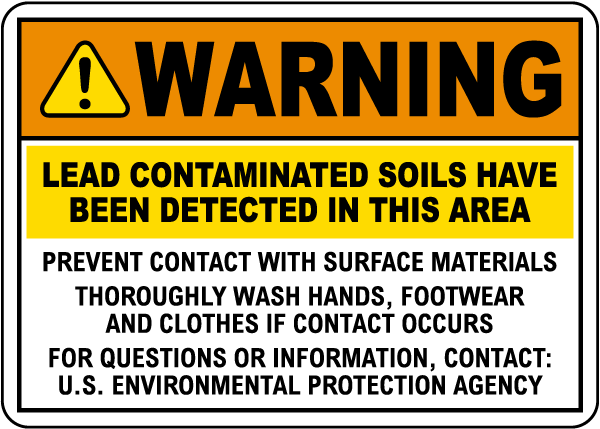 Warning Lead Contaminated Soils Detected Sign