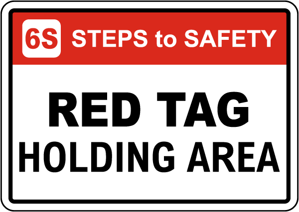 6s Steps To Safety Red Tag Holding Area Sign