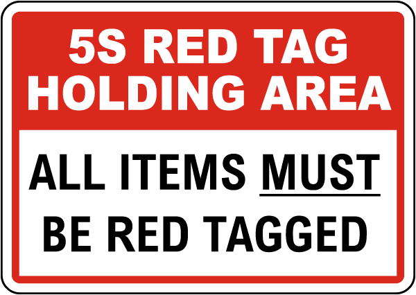 5s Red Tag Holding Area All Items Must Be Red Tagged Sign