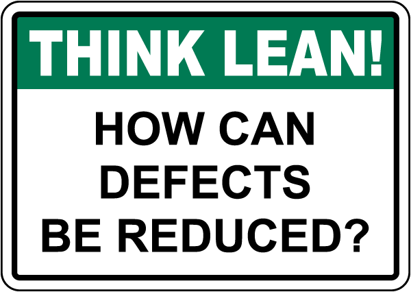 Think Lean How Can Defects Be Reduced Sign 