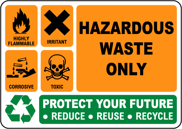 Hazardous Waste Only Protect Your Future Sign