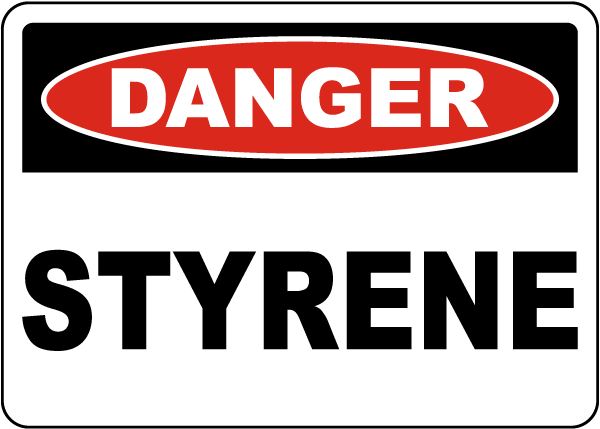 Danger Styrene Sign