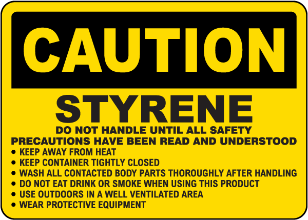 Caution Styrene Safety Precautions Sign