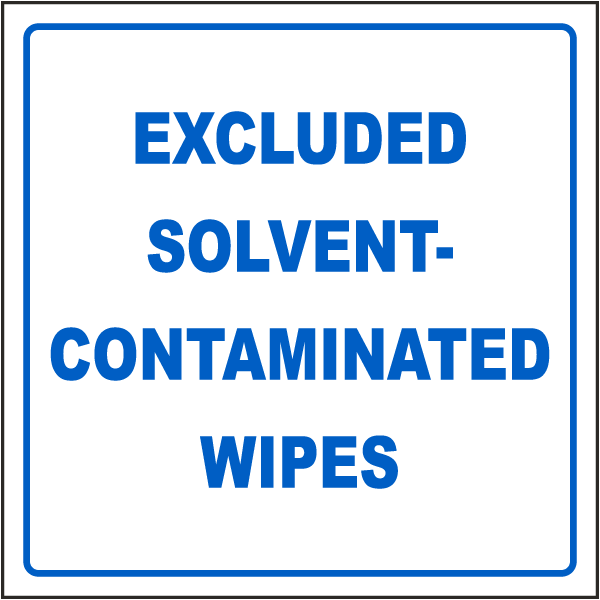 Excluded Solvent-Contaminated Wipes Label