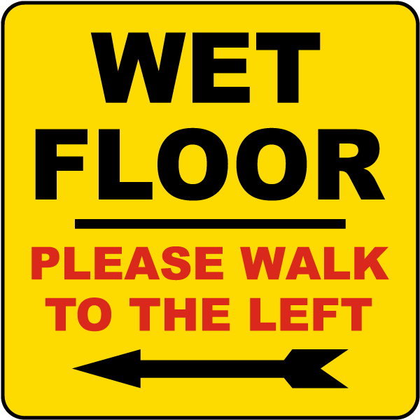 Wet Floor Walk To The Left Label