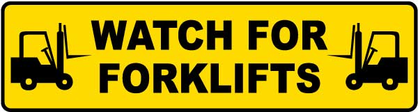 Watch For Forklifts Floor Sign