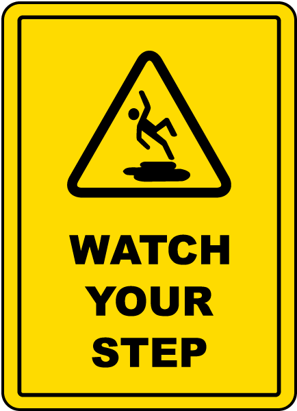 Watch Your Step Floor Sign