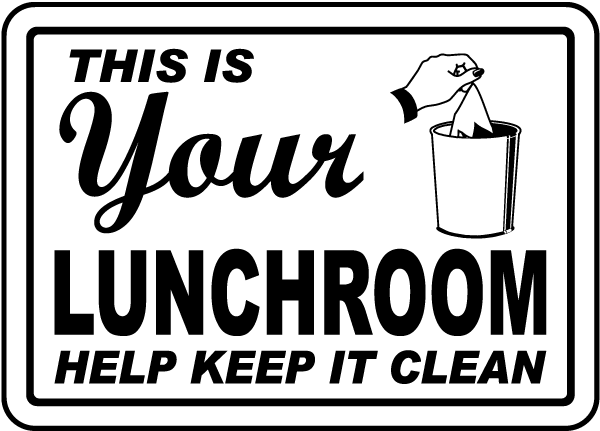 Вывеска Lunchroom. Keep it clean. Keep it clean sign. Keep clean sign.