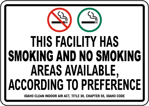 Idaho This Facility Has Smoking and No Smoking Areas Sign