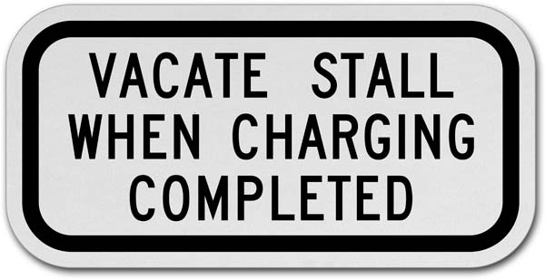 Vacate Stall When Charging Completed Sign