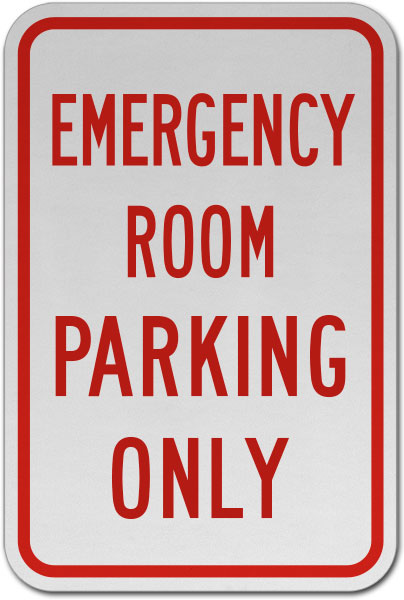 Emergency Room Parking Only Sign