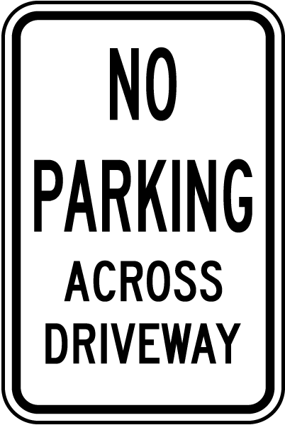 No Parking Across Driveway Sign