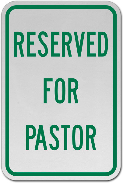 Reserved For Pastor Sign