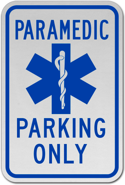 Paramedic Parking Only Sign