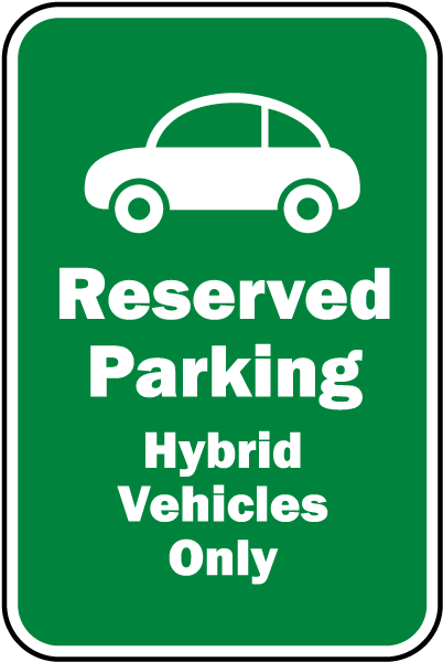 Reserved Hybrid Vehicles Only Sign