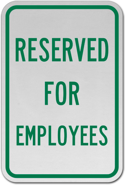 Reserved For Employees Sign