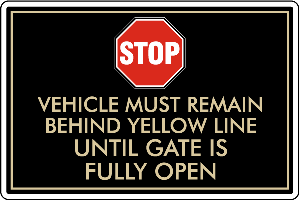 Vehicle Must Remain Behind Yellow Line Sign