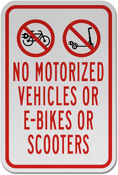 No Motorized Vehicles or E-bikes or Scooters Sign