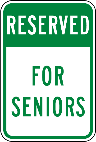 Reserved For Seniors Sign