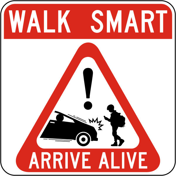 Walk Smart Arrive Alive Sign