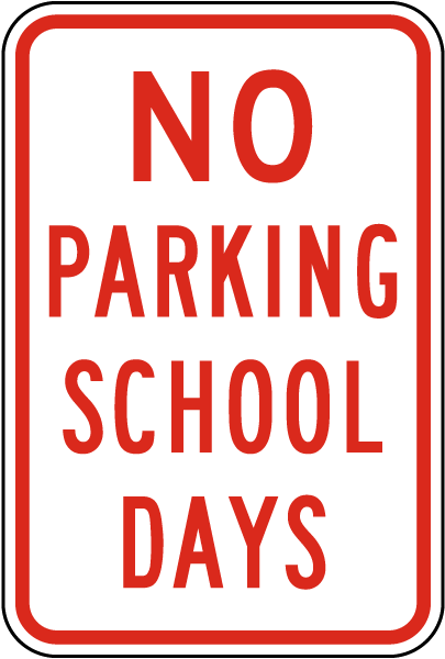 No Parking School Days Sign