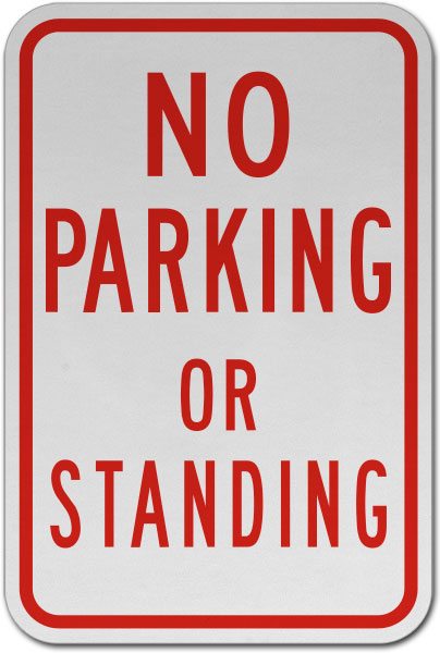 No Parking or Standing Sign