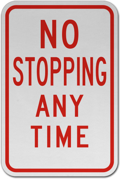 No Stopping Any Time Sign