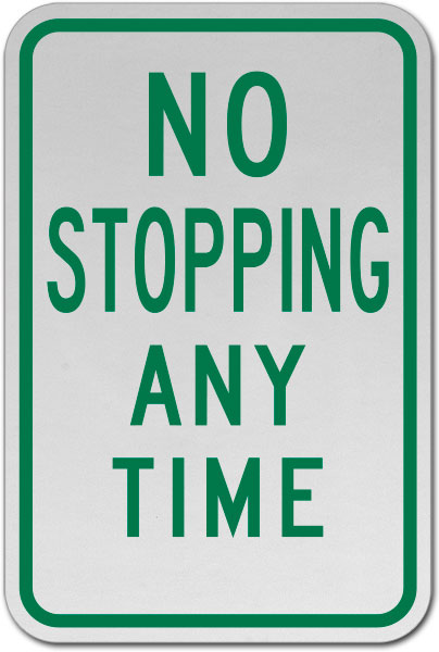 No Stopping Any Time Sign