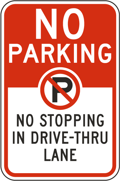 No Parking No Stopping In  Drive-Thru Lane Sign