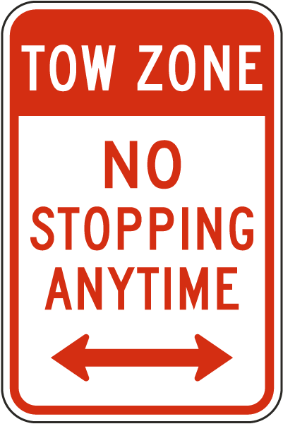 Tow Zone No Stopping Anytime Sign