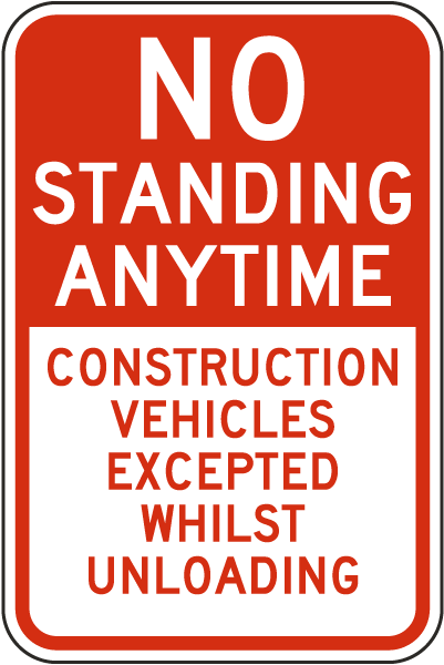 No Standing Construction Vehicles Excepted Sign