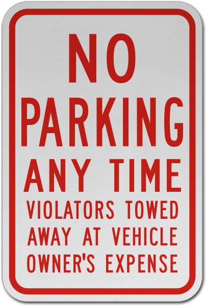 No Parking Any Time Violators Towed Sign