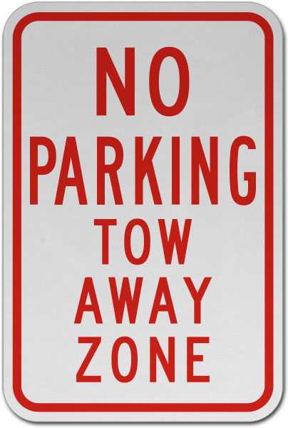 No Parking Tow Away Zone Sign