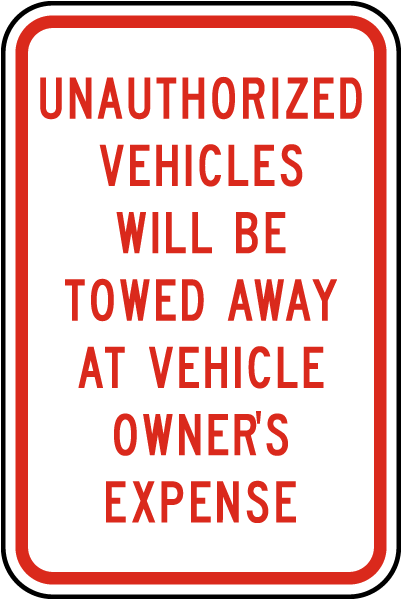 Unauthorized Vehicles Towed Sign