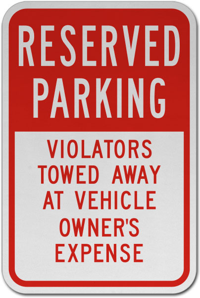 Reserved Parking Violators Towed Sign