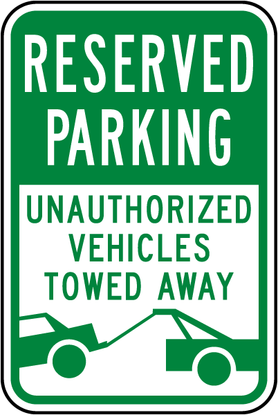 Reserved Parking Vehicles Towed Sign