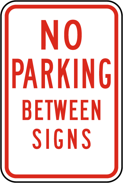 No Parking Between Signs Sign