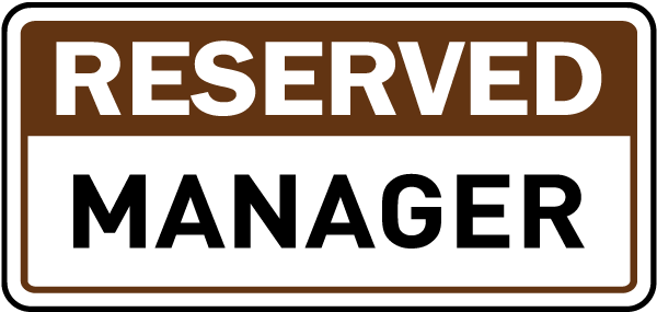 Reserved Manager Sign