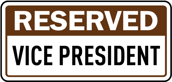 Reserved Vice President Sign