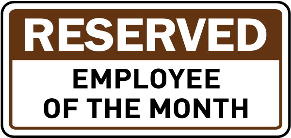 Reserved Employee of The Month Sign